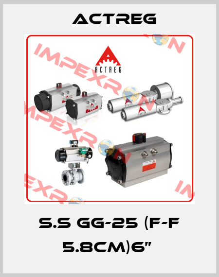 S.S GG-25 (F-F 5.8CM)6”  Actreg