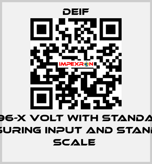 EQ96-X VOLT WITH STANDARD MEASURING INPUT AND STANDARD SCALE  Deif