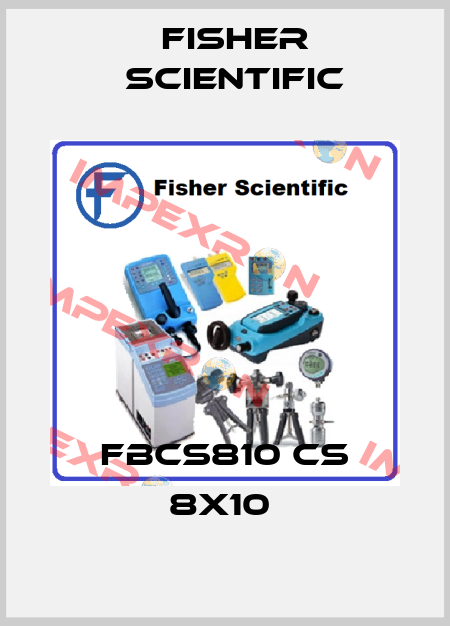 FBCS810 CS 8X10  Fisher Scientific