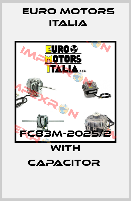FC83M-2025/2 WITH CAPACITOR  Euro Motors Italia