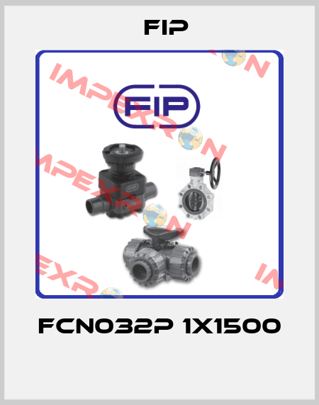 FCN032P 1X1500  Fip