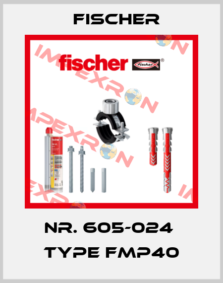 Nr. 605-024  Type FMP40 Fischer