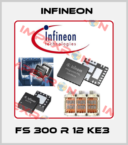 FS 300 R 12 KE3  Infineon