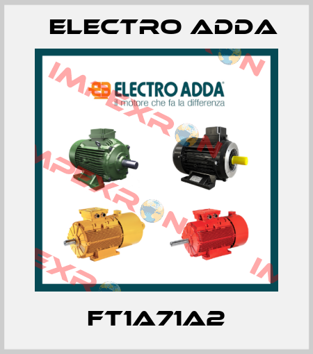 FT1A71A2 Electro Adda