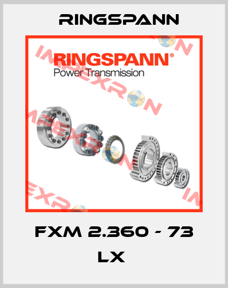 FXM 2.360 - 73 LX  Ringspann
