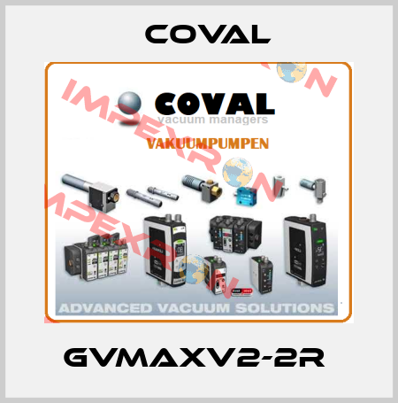 GVMAXV2-2R  Coval