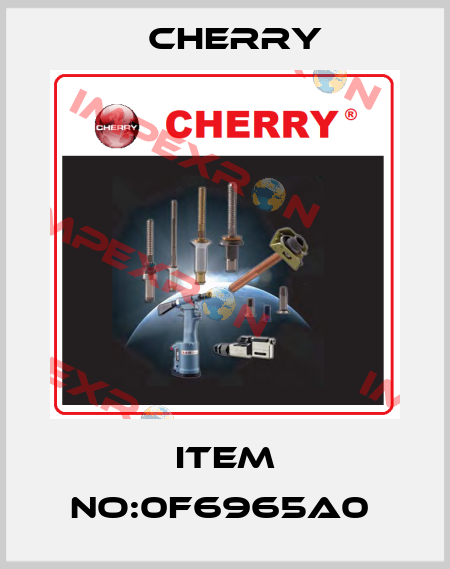 ITEM NO:0F6965A0  Cherry