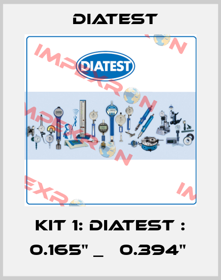 KIT 1: DIATEST : 0.165" _   0.394"  Diatest