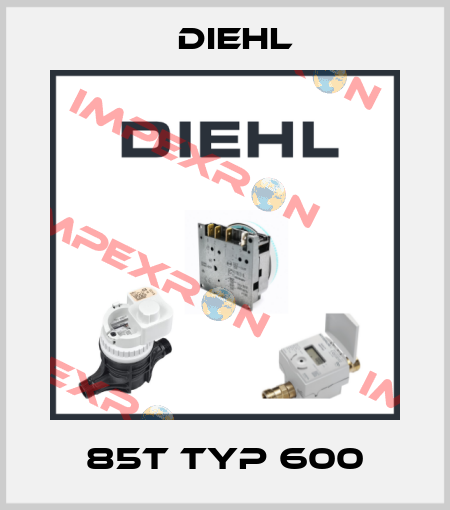 85T TYP 600 Diehl