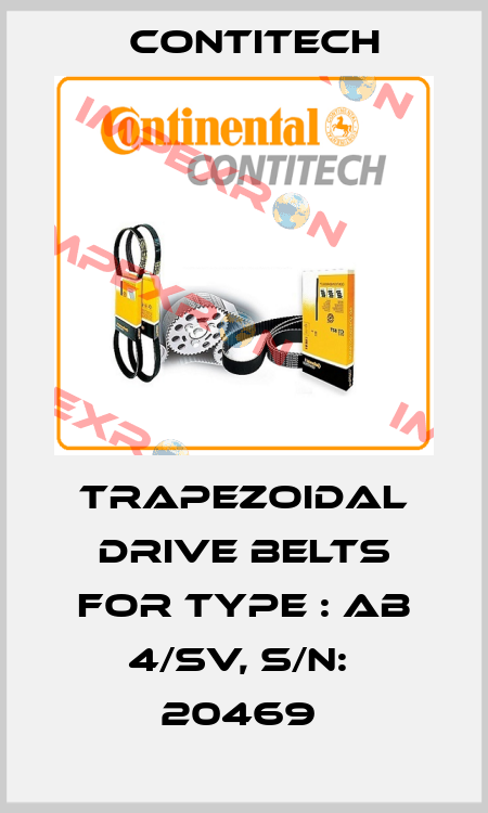 trapezoidal drive belts for Type : AB 4/SV, S/N:  20469  Contitech