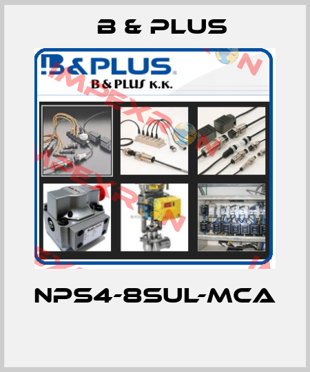 NPS4-8SUL-MCA  B & PLUS