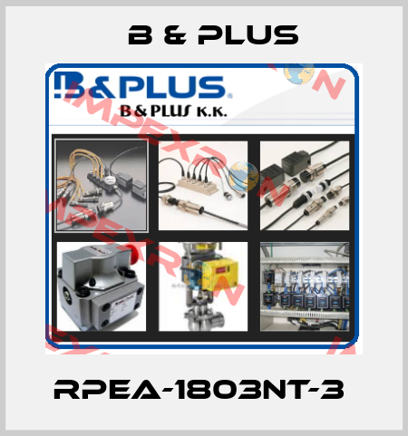 RPEA-1803NT-3  B & PLUS