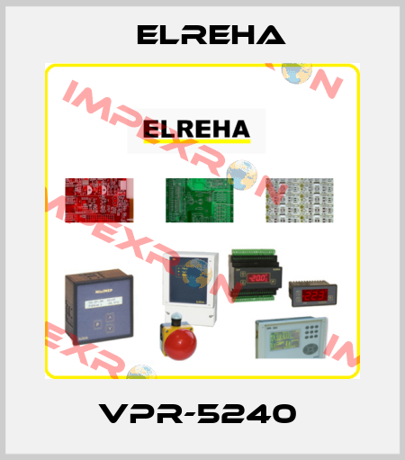 VPR-5240  Elreha