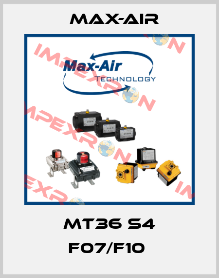 MT36 S4 F07/F10  Max-Air