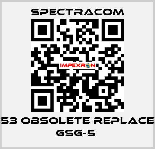 GSG-53 obsolete replaced by GSG-5  SPECTRACOM