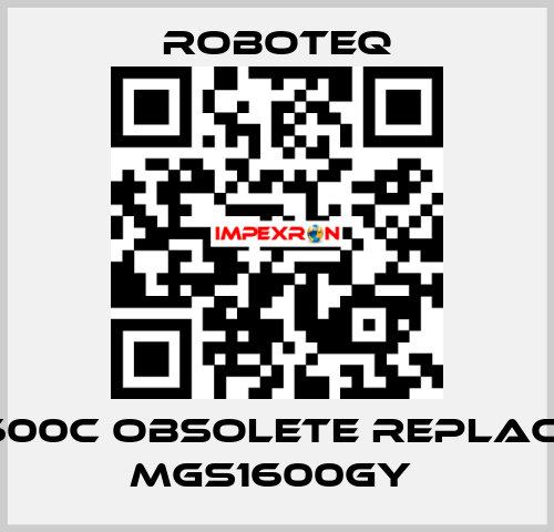  MGS1600C obsolete replaced by MGS1600GY  Roboteq