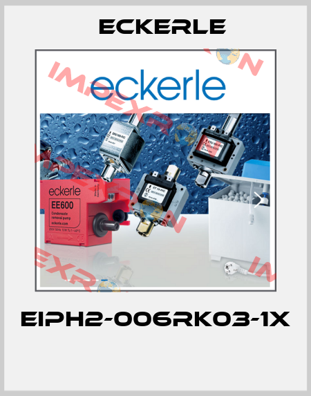 EIPH2-006RK03-1x  Eckerle