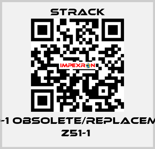 Z 50-1 obsolete/replacement Z51-1  Strack