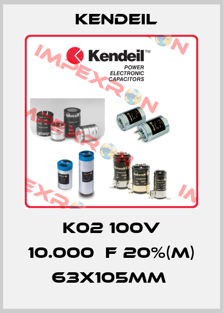 K02 100V 10.000μF 20%(M) 63x105mm  Kendeil
