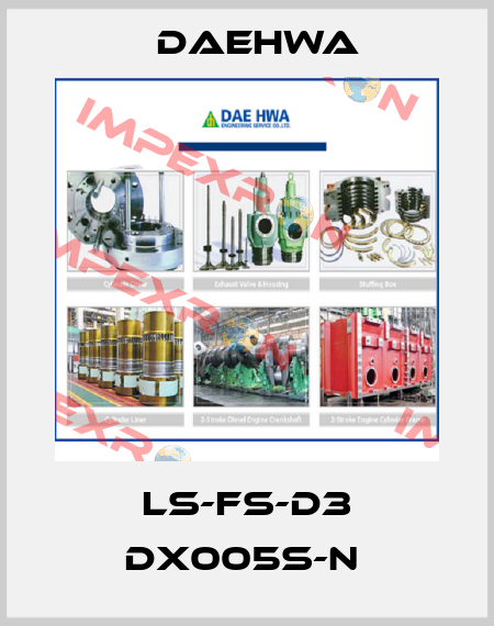  LS-FS-D3 DX005S-N  Daehwa