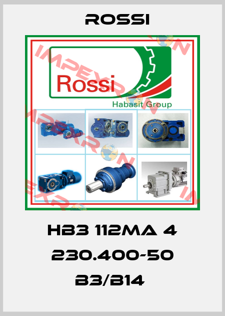 HB3 112MA 4 230.400-50 B3/B14  Rossi