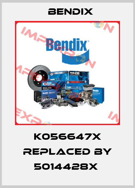 K056647X replaced by 5014428X  Bendix