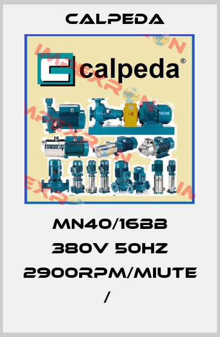 MN40/16BB 380V 50Hz 2900RPM/MIUTE /  Calpeda