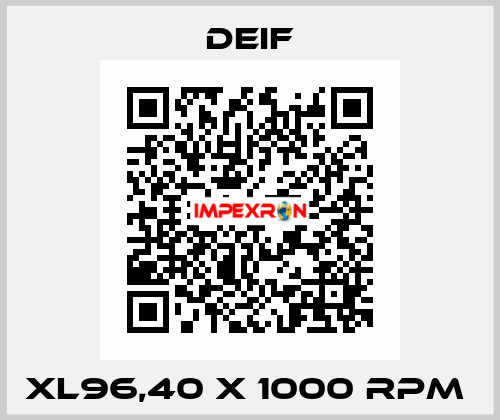 XL96,40 x 1000 RPM  Deif
