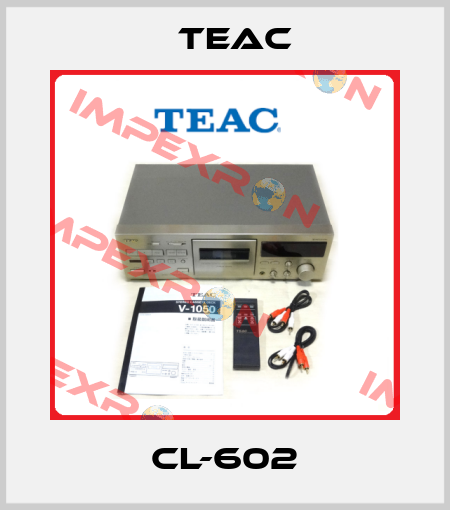 CL-602 Teac