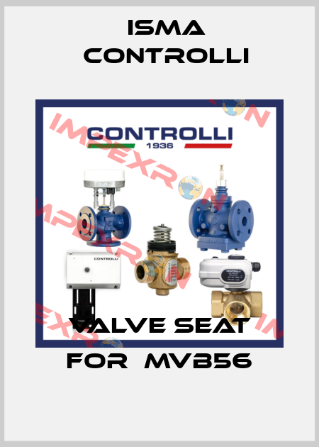 valve seat for  MVB56 iSMA CONTROLLI