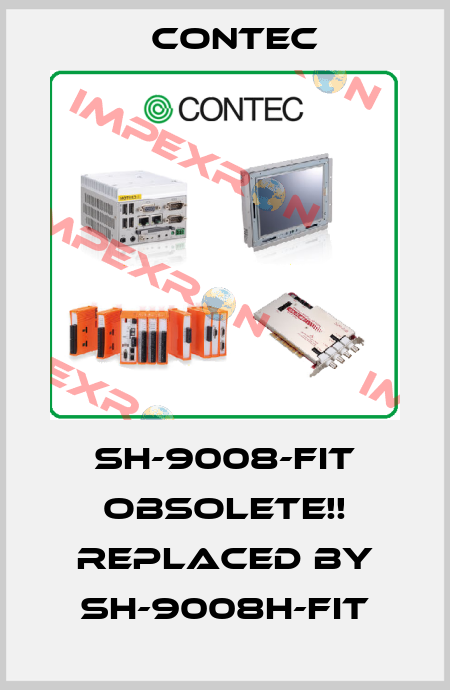 SH-9008-FIT Obsolete!! Replaced by SH-9008H-FIT Contec