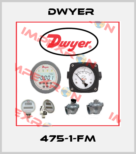475-1-FM Dwyer