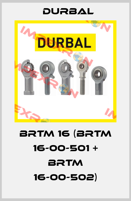 BRTM 16 (BRTM 16-00-501 + BRTM 16-00-502) Durbal