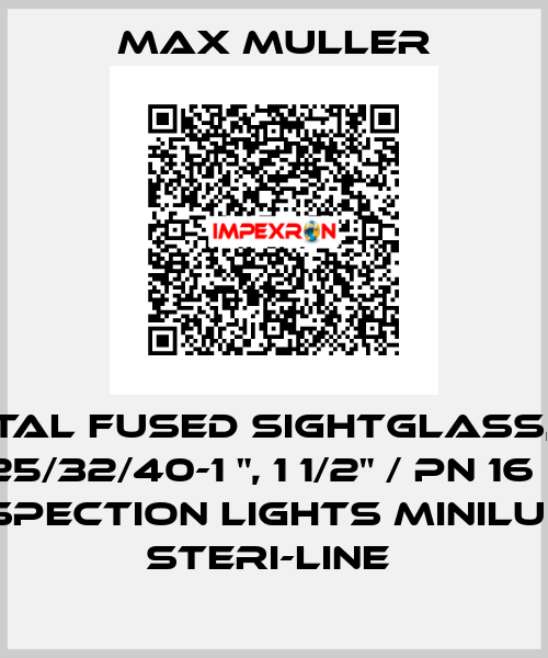 METAL FUSED SIGHTGLASS, DN 25/32/40-1 ", 1 1/2" / PN 16 + INSPECTION LIGHTS MINILUX ® STERI-LINE  MAX MULLER