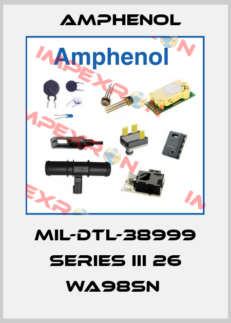 MIL-DTL-38999 SERIES III 26 WA98SN  Amphenol
