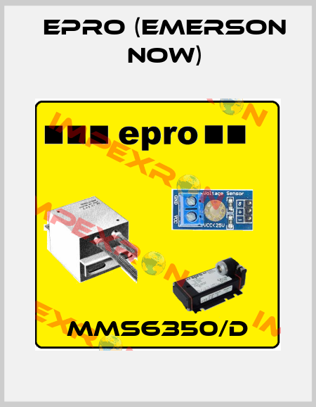MMS6350/D Epro (Emerson now)