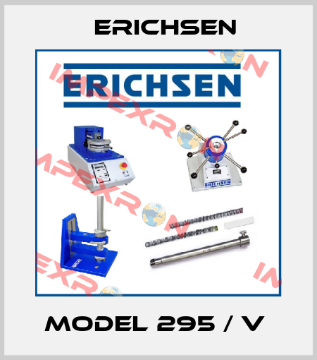 MODEL 295 / V  Erichsen