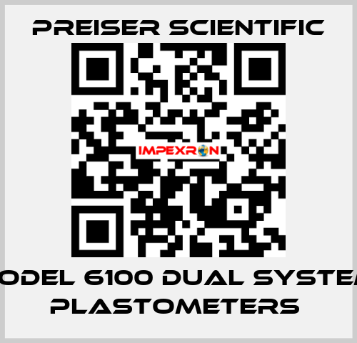 Model 6100 Dual System, Plastometers  Preiser Scientific