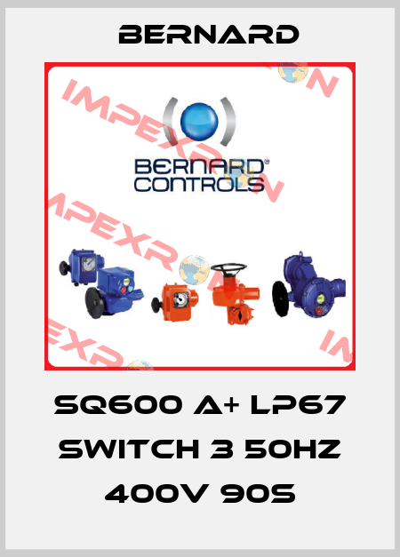 SQ600 A+ lP67 Switch 3 50Hz 400V 90s Bernard
