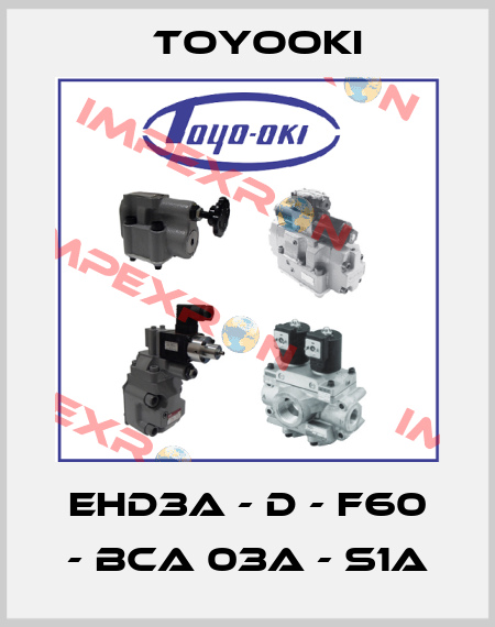 EHD3A - D - F60 - BCA 03A - S1A Toyooki