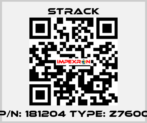 P/N: 181204 Type: Z7600 Strack