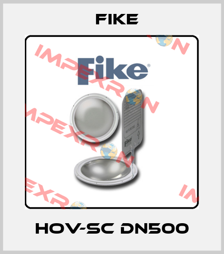 HOV-SC DN500 FIKE