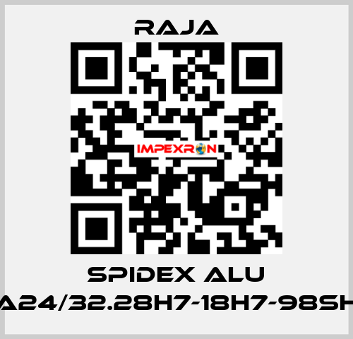 SPIDEX ALU A24/32.28H7-18H7-98SH Raja