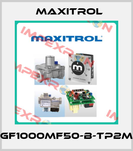 GF1000MF50-B-TP2M Maxitrol