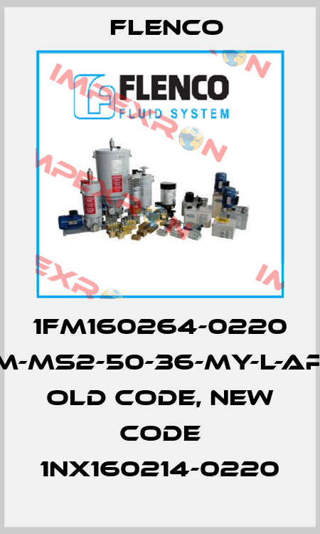 1FM160264-0220 (FLM-MS2-50-36-MY-L-AP-E1) old code, new code 1NX160214-0220 Flenco