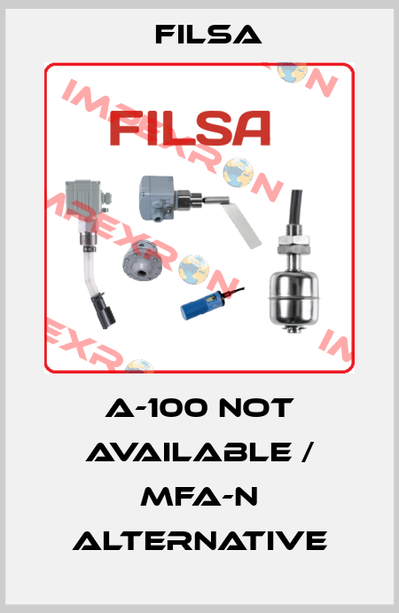 A-100 not available / MFA-N alternative Filsa
