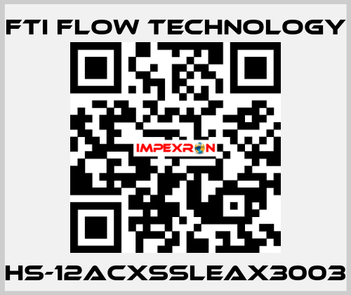 HS-12ACXSSLEAX3003 Fti Flow Technology