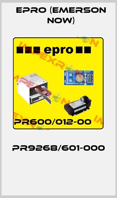 PR600/012-00                             PR9268/601-000  Epro (Emerson now)