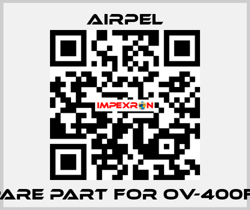Spare part for OV-400F-A Airpel