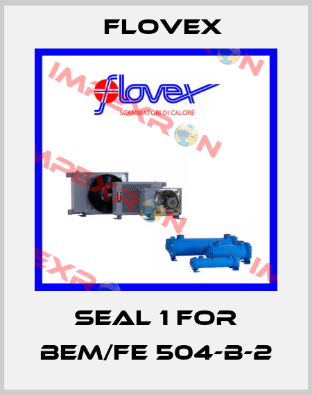 Seal 1 for BEM/FE 504-B-2 Flovex
